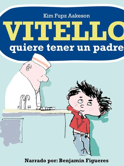 Title details for Vitello quiere tener un padre by Kim Fupz Aakeson - Wait list